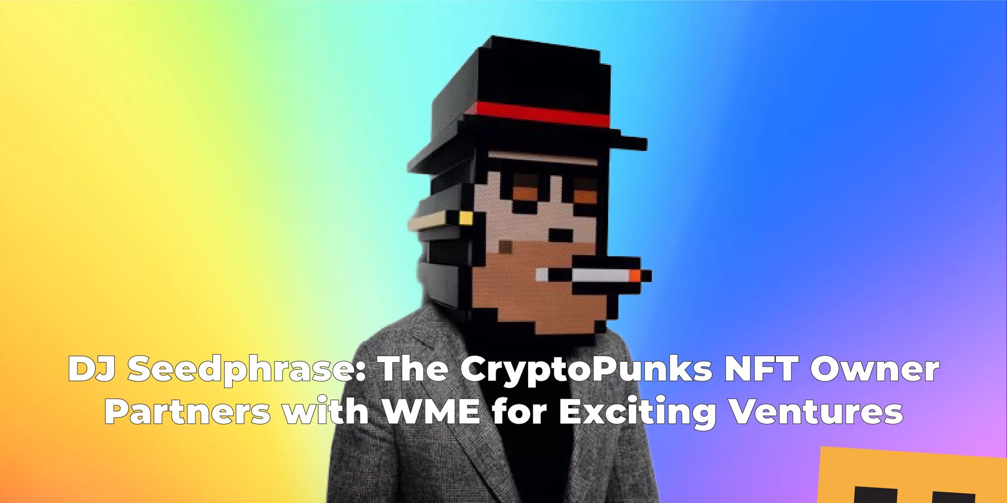 DJ Seedphrase: The CryptoPunks NFT Owner Partners with WME for Exciting Ventures
