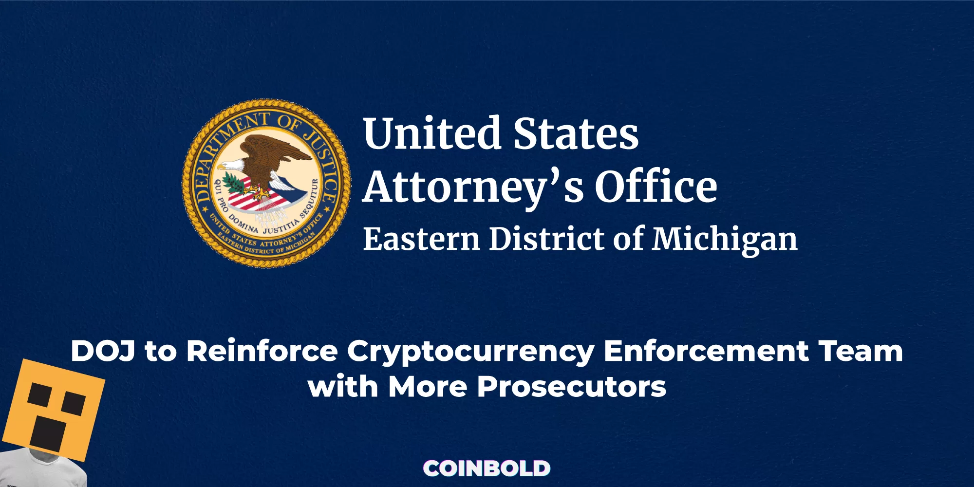 DOJ to Reinforce Cryptocurrency Enforcement Team with More Prosecutors