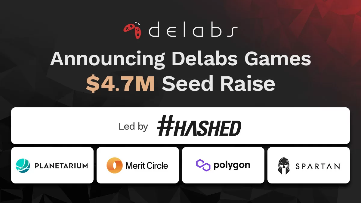 Delabs Games Completes $4.7M Seed Round from Hashed Venture and Polygon Labs