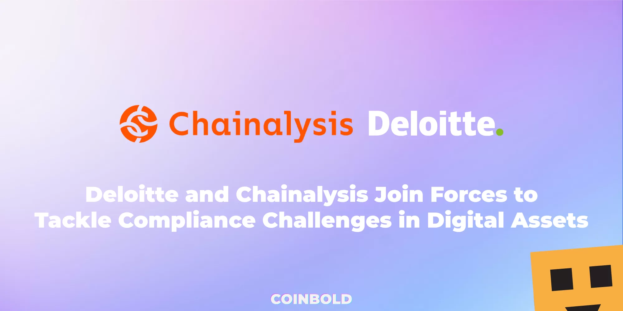 Deloitte and Chainalysis Alliance to Tackle Compliance Challenges in Digital Assets