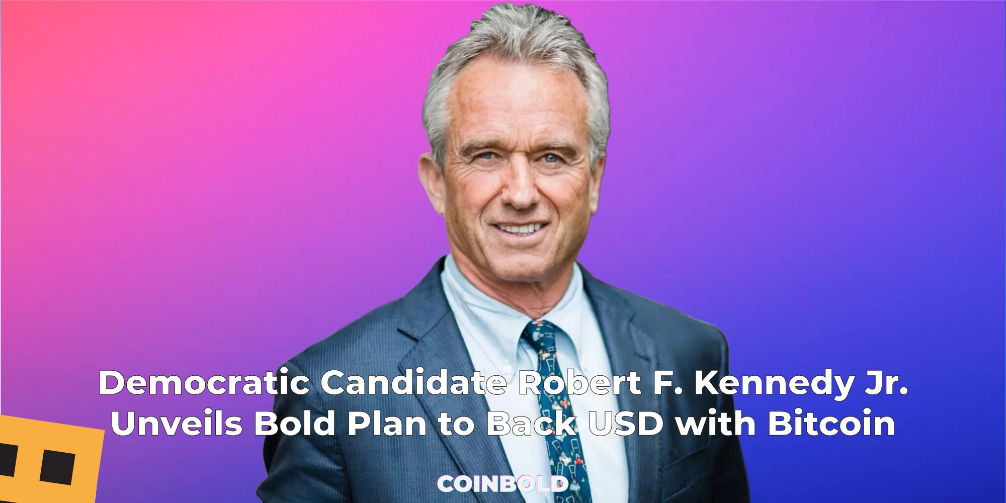 Democratic Candidate Robert F. Kennedy Jr. Unveils Bold Plan to Back USD with Bitcoin
