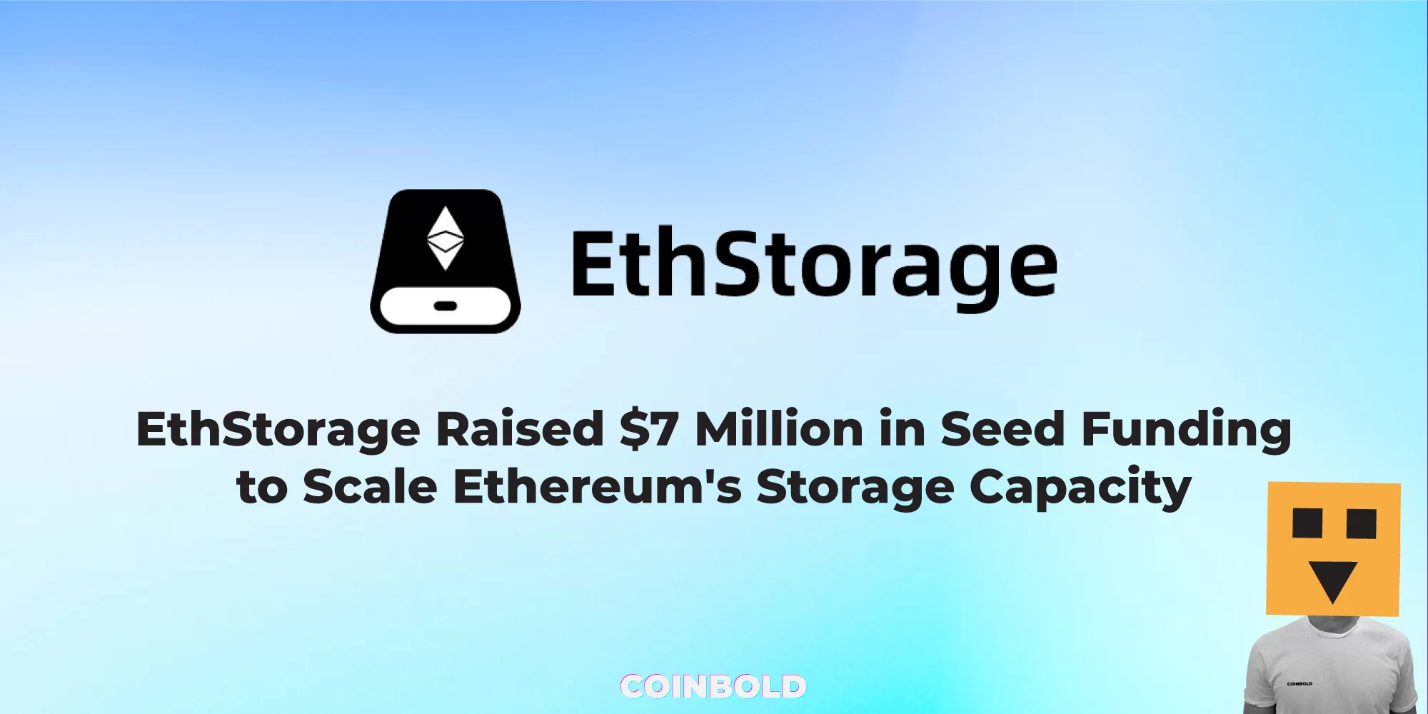 EthStorage Raised $7 Million in Seed Funding to Scale Ethereum's Storage Capacity