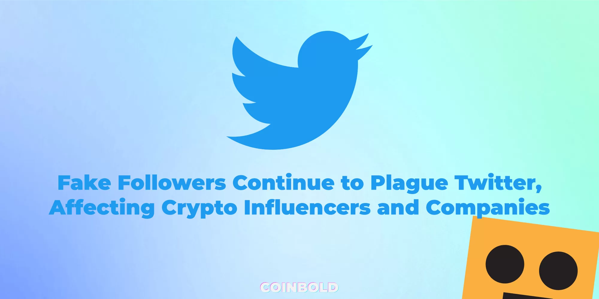 Fake Followers Continue to Plague Twitter Affecting Crypto Influencers and Companies jpg