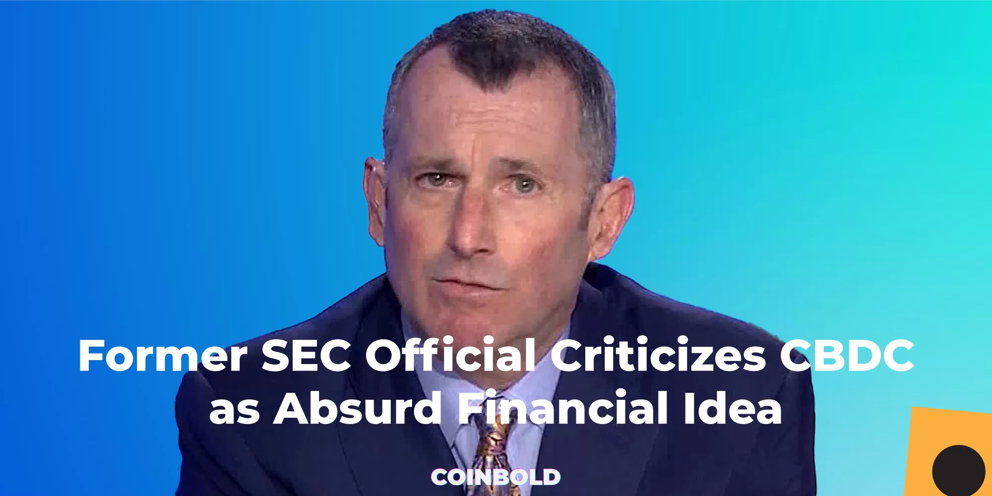 Former SEC Official Criticizes Central Bank Digital Currency (CBDC) as Absurd Financial Idea