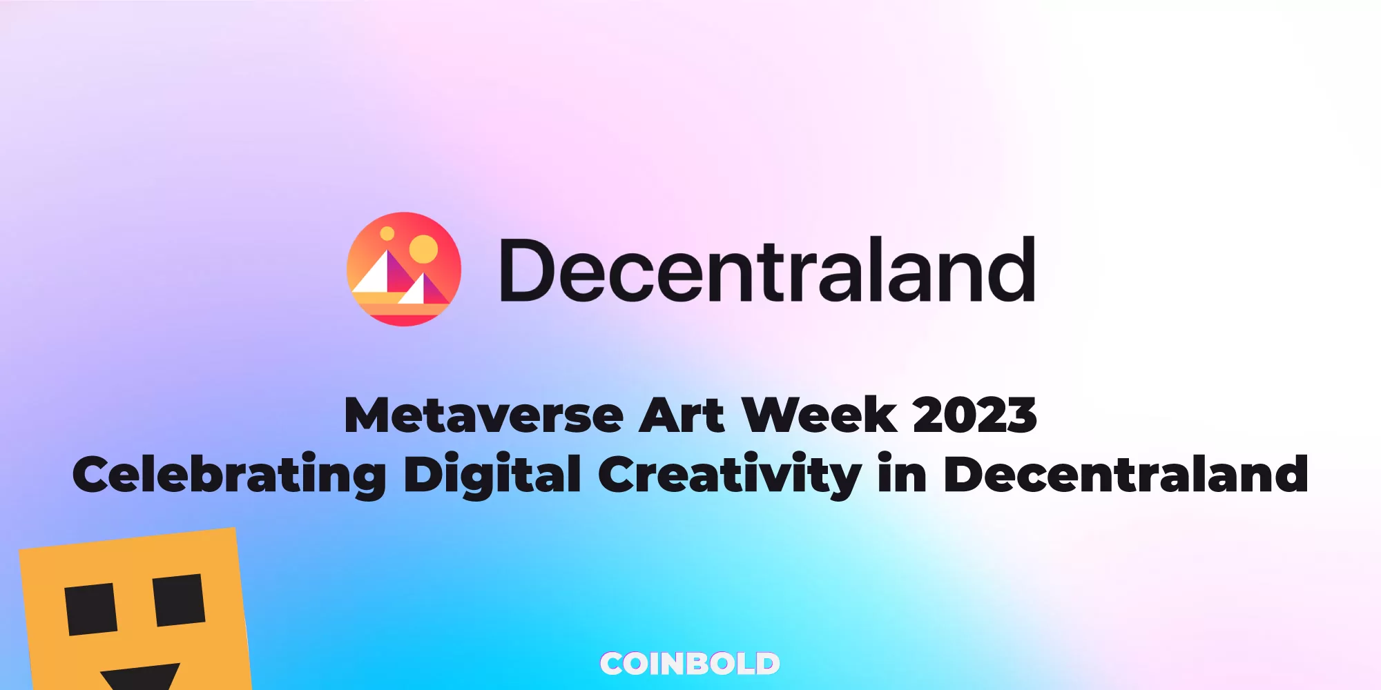 Metaverse Art Week 2023: Celebrating Digital Creativity in Decentraland