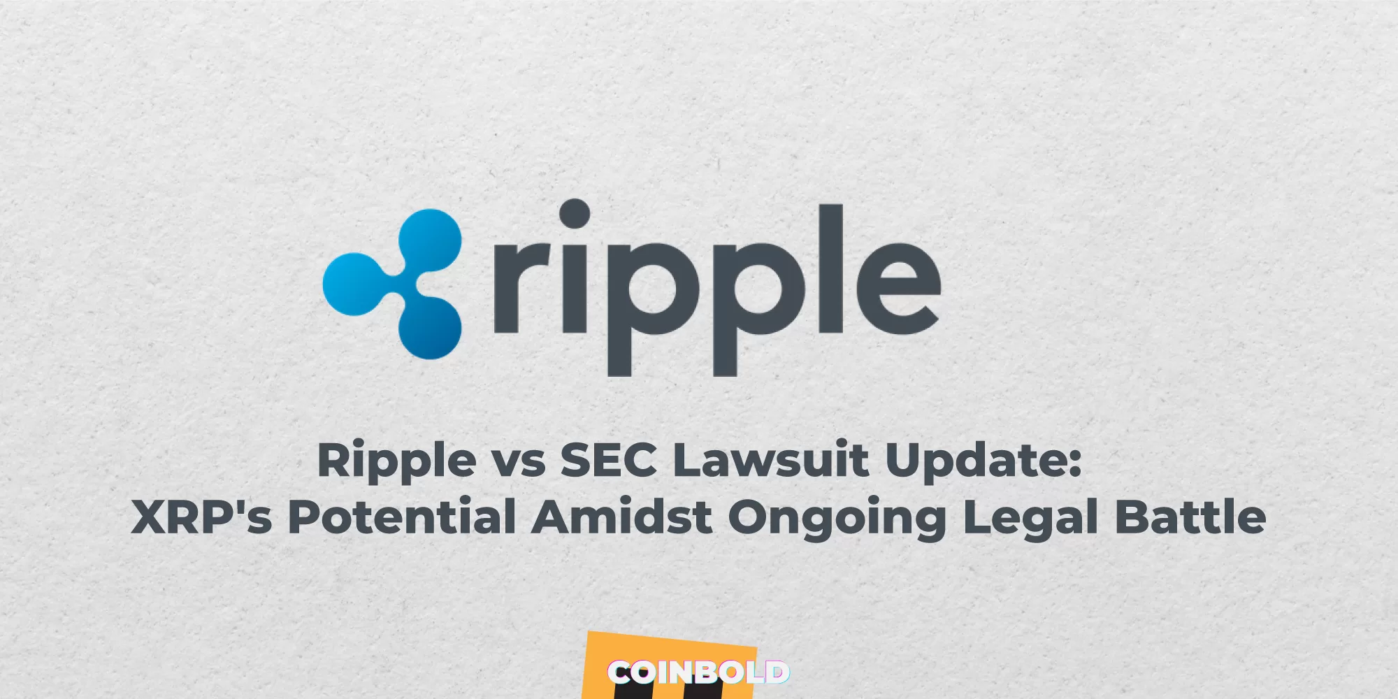 Ripple vs SEC Lawsuit Update: XRP's Potential Amidst Ongoing Legal Battle
