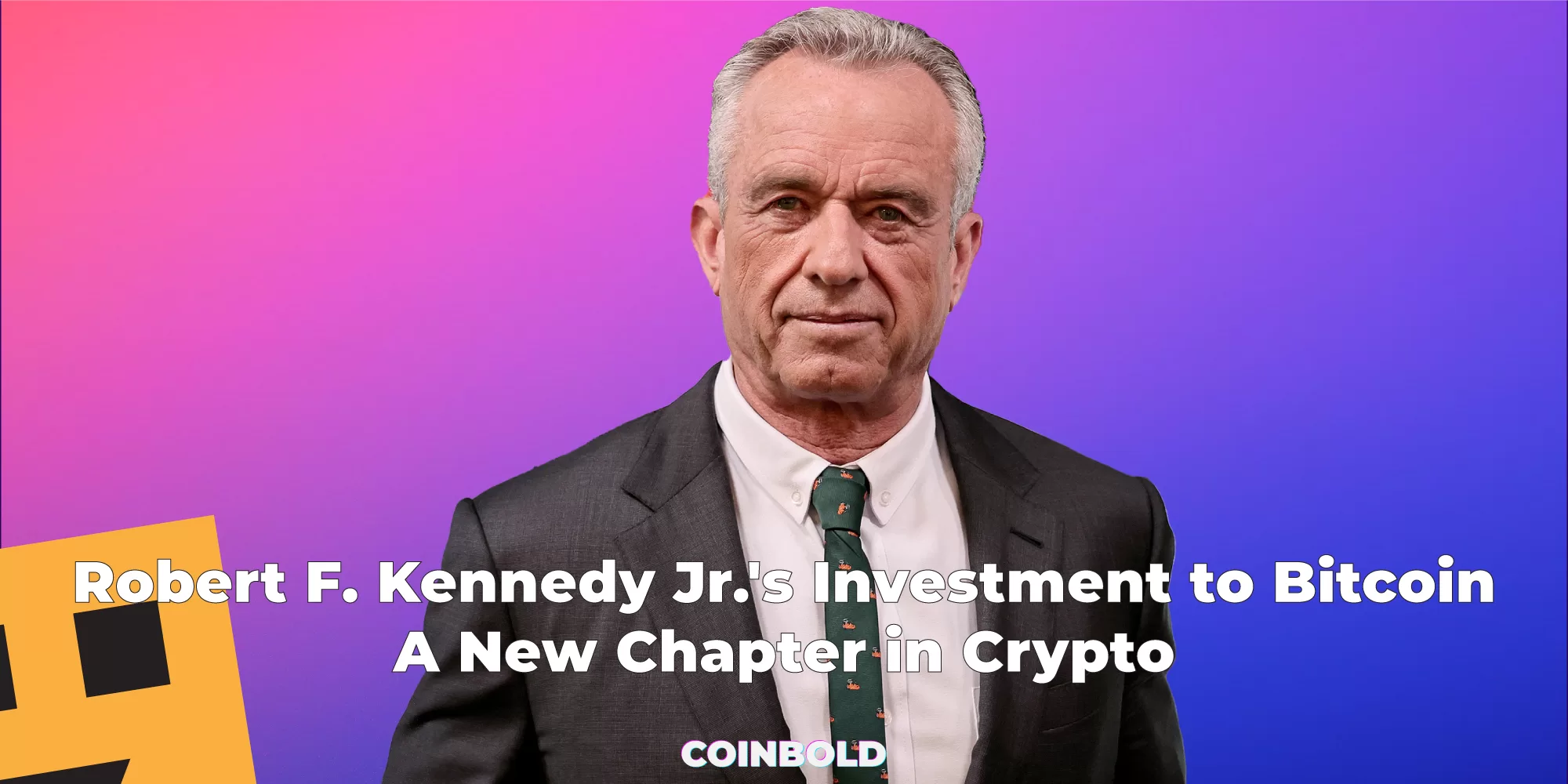 Robert F. Kennedy Jr.'s Investment to Bitcoin: A New Chapter in Crypto