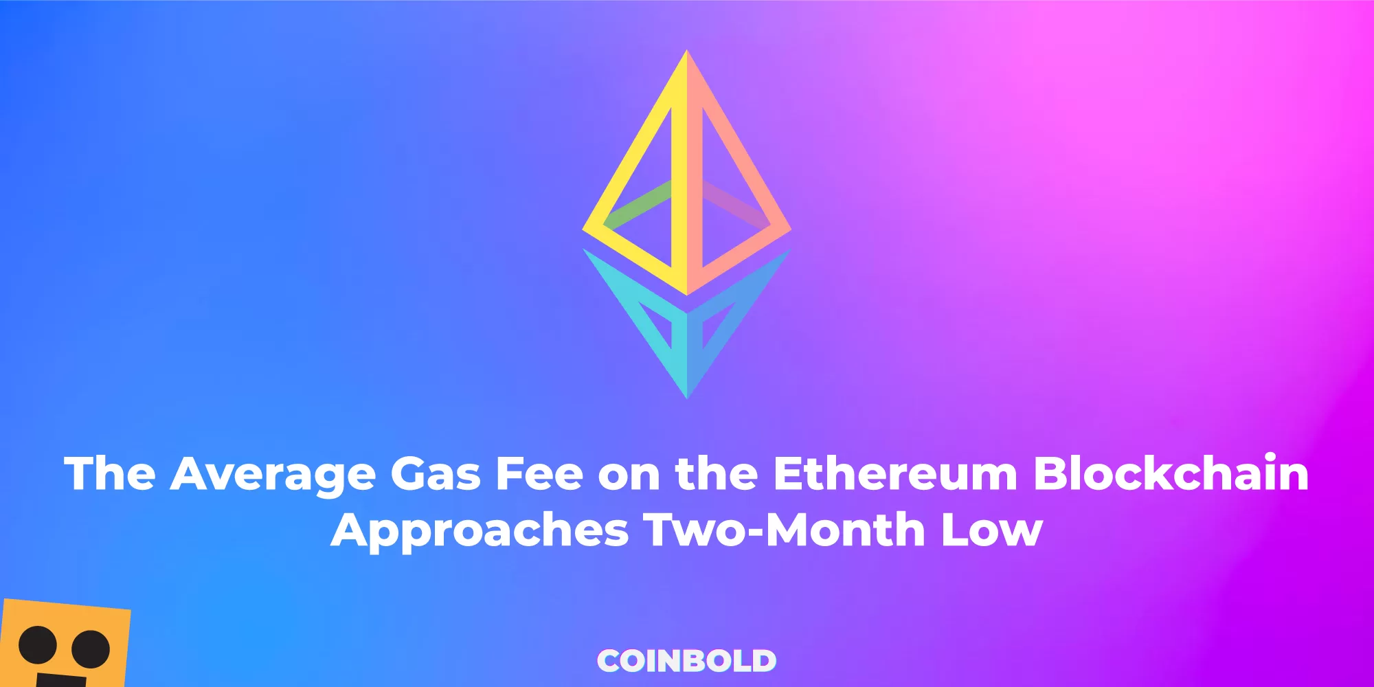 The Average Gas Fee on the Ethereum Blockchain Approaches Two Month Low jpg