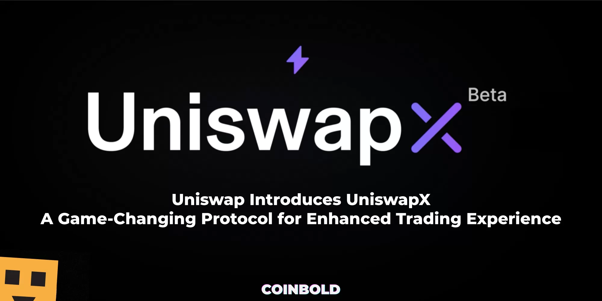 Uniswap Introduces UniswapX A Game Changing Protocol for Enhanced Trading Experience jpg