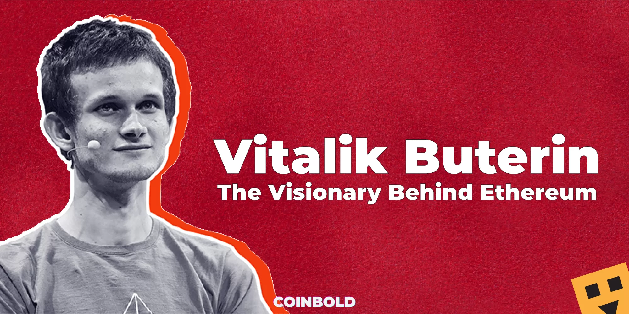 Vitalik Buterin: The Visionary Behind Ethereum