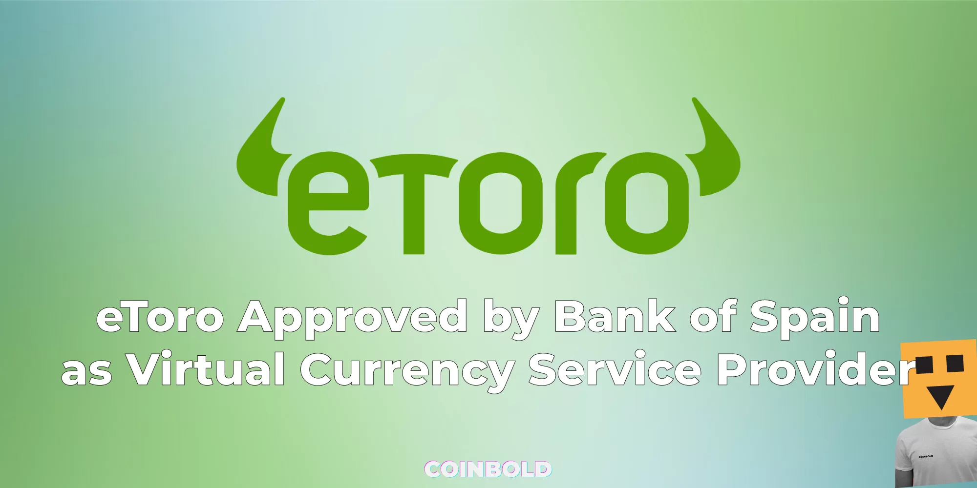 eToro Approved by Bank of Spain as Virtual Currency Service Provider 1 jpg