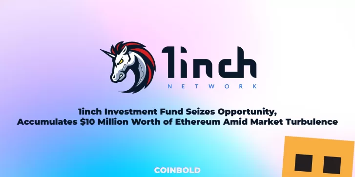 1inch Investment Fund Seizes Opportunity, Accumulates $10 Million Worth of Ethereum Amid Market Turbulence