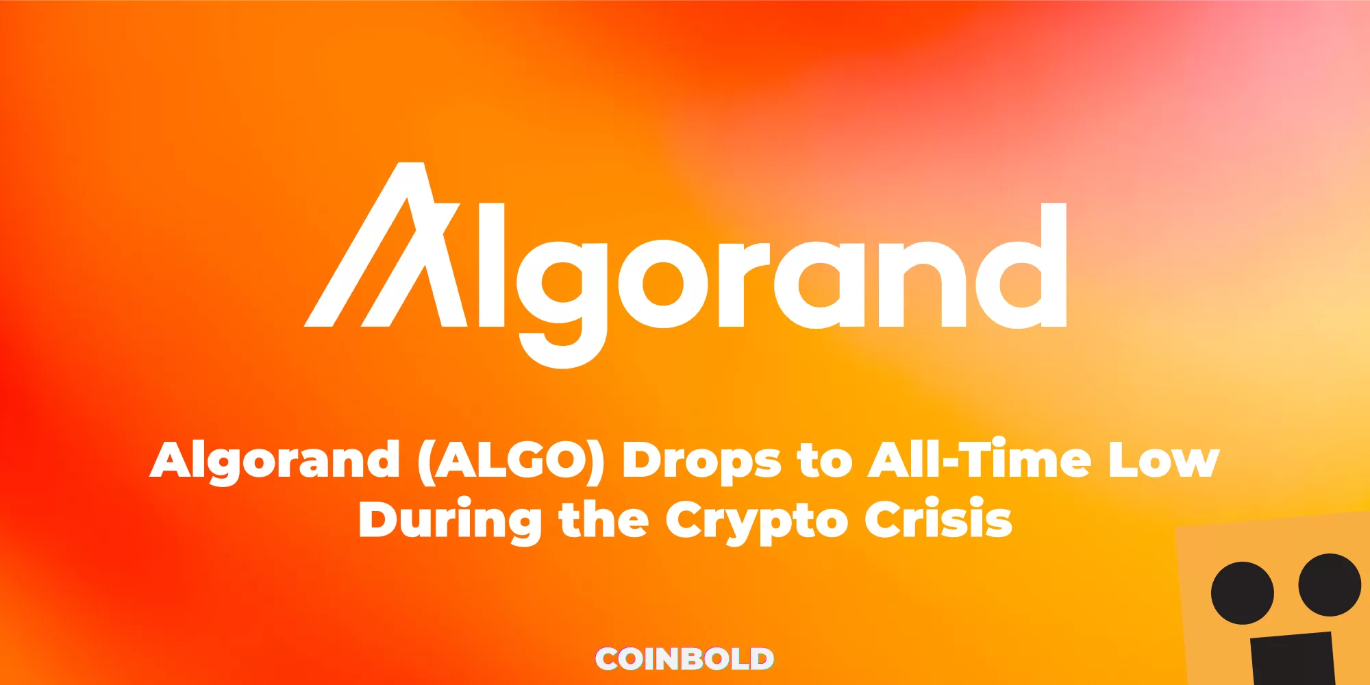 Algorand (ALGO) Drops to All Time Low, During the Crypto Crisis