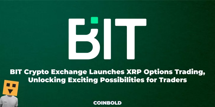 BIT Crypto Exchange Launches XRP Options Trading, Unlocking Exciting Possibilities for Traders