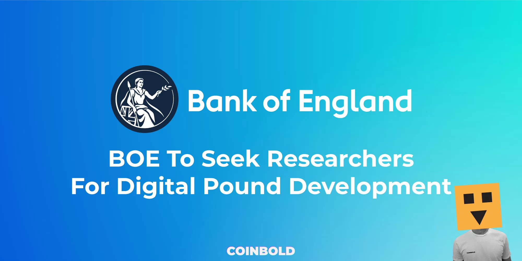 BOE To Seek Researchers For Digital Pound Development