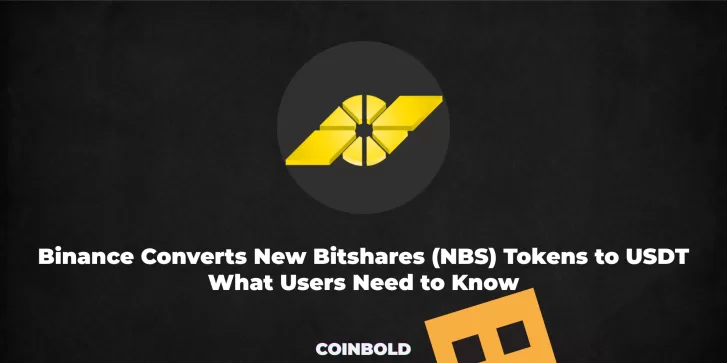 Binance Converts New Bitshares (NBS) Tokens to USDT What Users Need to Know