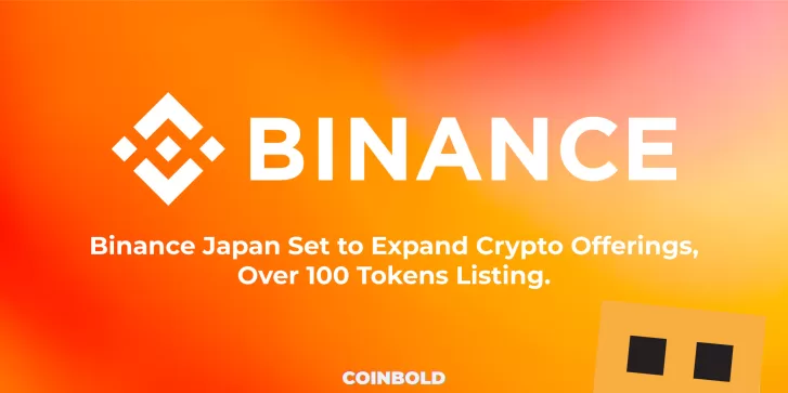 Binance Japan Set to Expand Crypto Offerings, Over 100 Tokens Listing