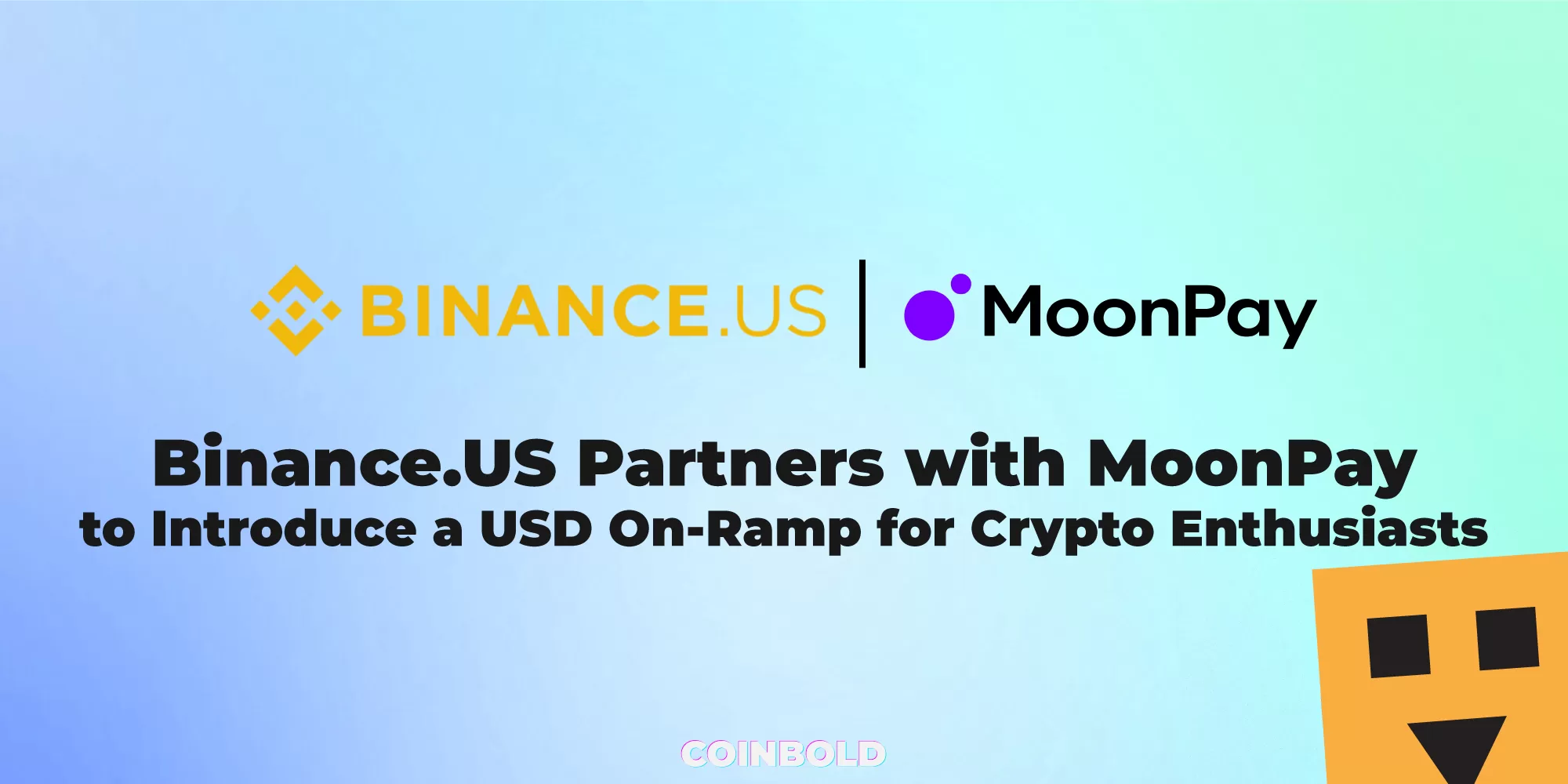 Binance.US Partners with MoonPay to Introduce a USD On Ramp for Crypto Enthusiasts