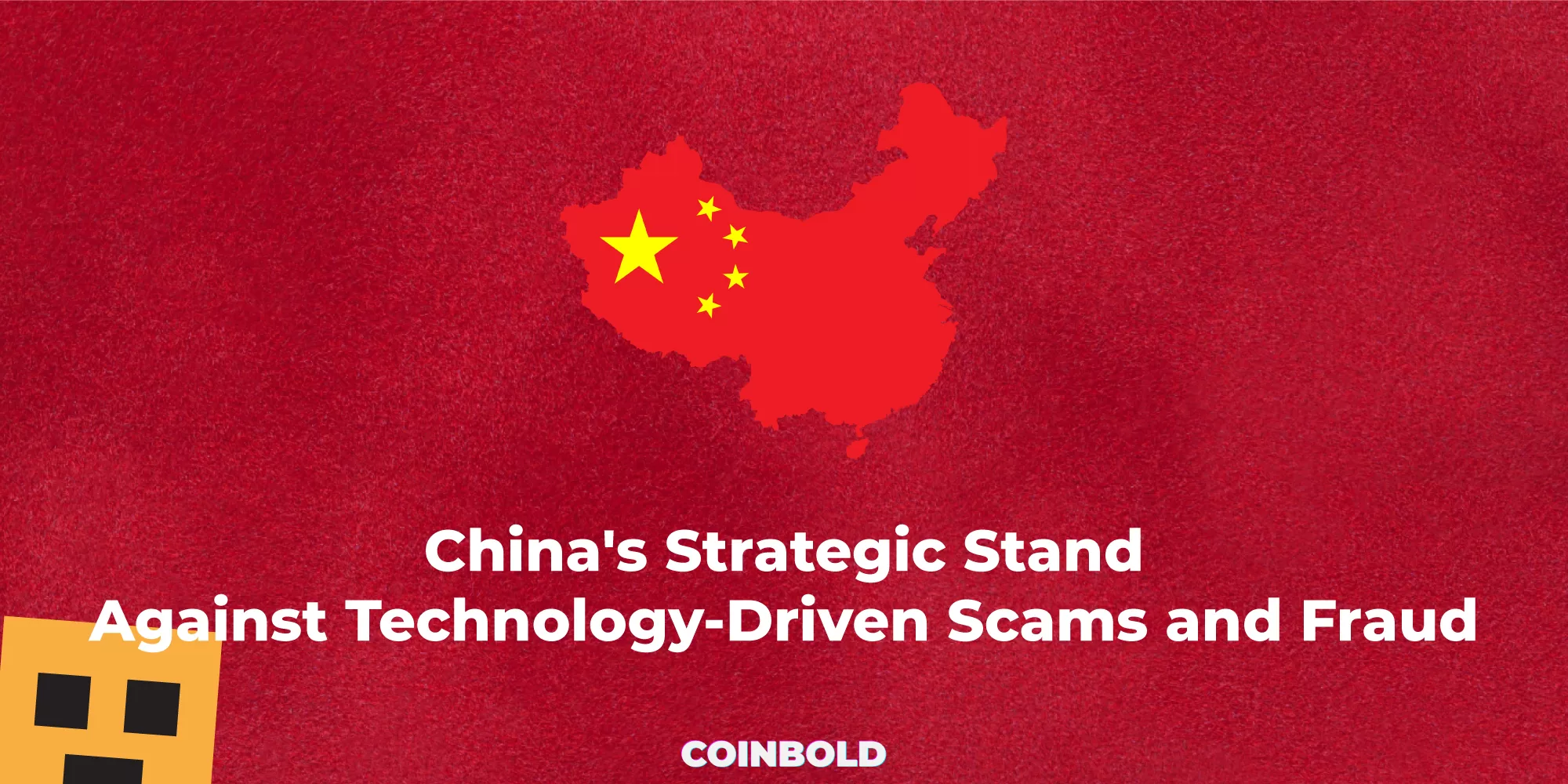 China's Strategic Stand Against Technology Driven Scams and Fraud