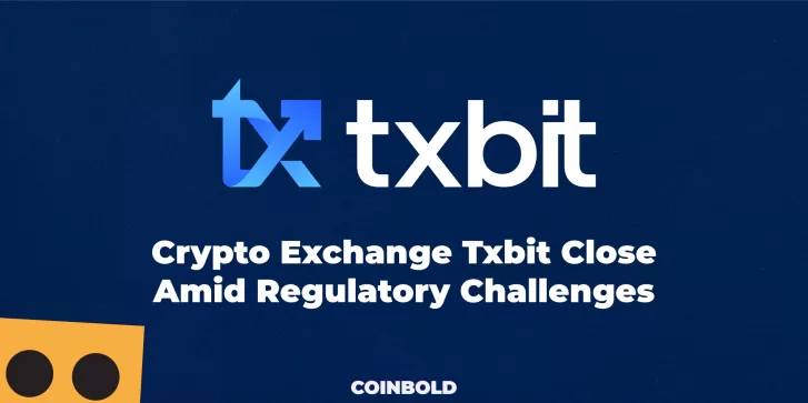 Crypto Exchange Txbit Close Amid Regulatory Challenges
