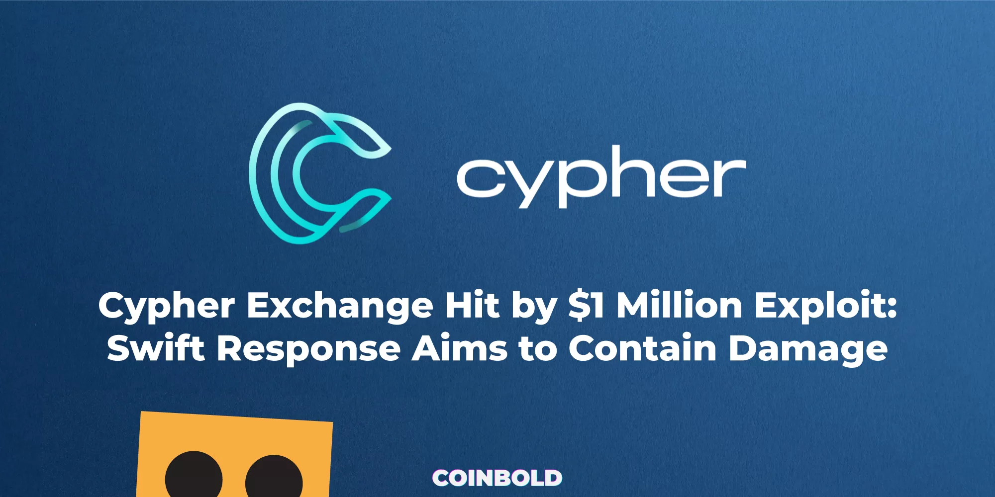 Cypher Exchange Hit by $1 Million Exploit Swift Response Aims to Contain Damage