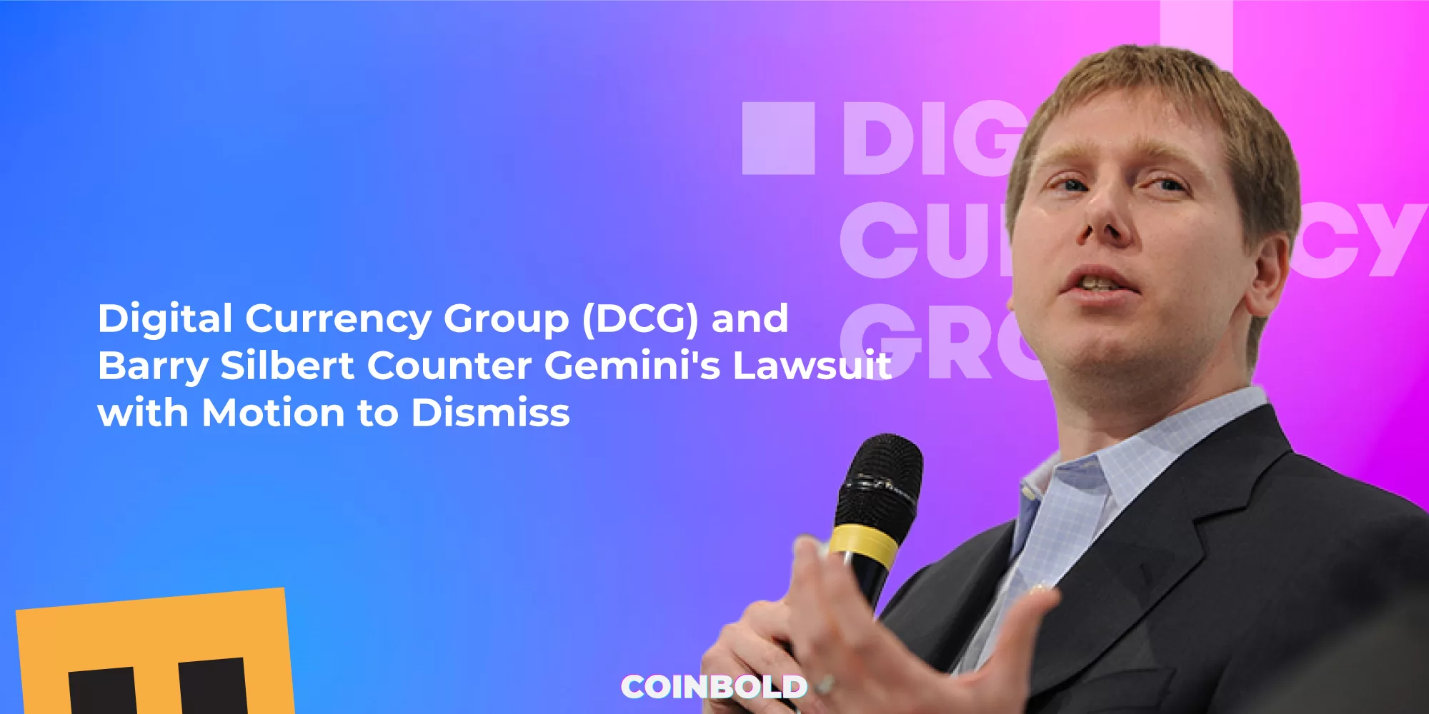 Digital Currency Group (DCG) and Barry Silbert Counter Gemini's Lawsuit with Motion to Dismiss