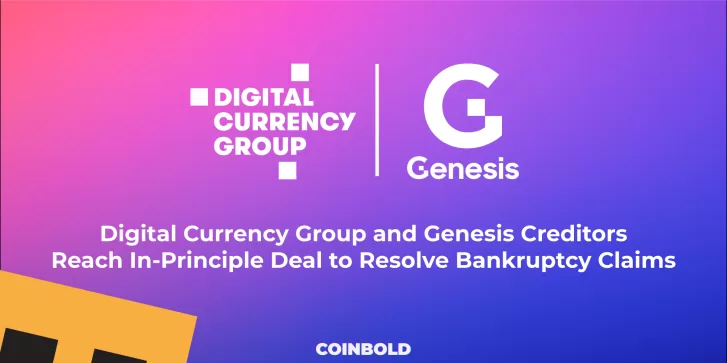 Digital Currency Group and Genesis Creditors Reach In Principle Deal to Resolve Bankruptcy Claims