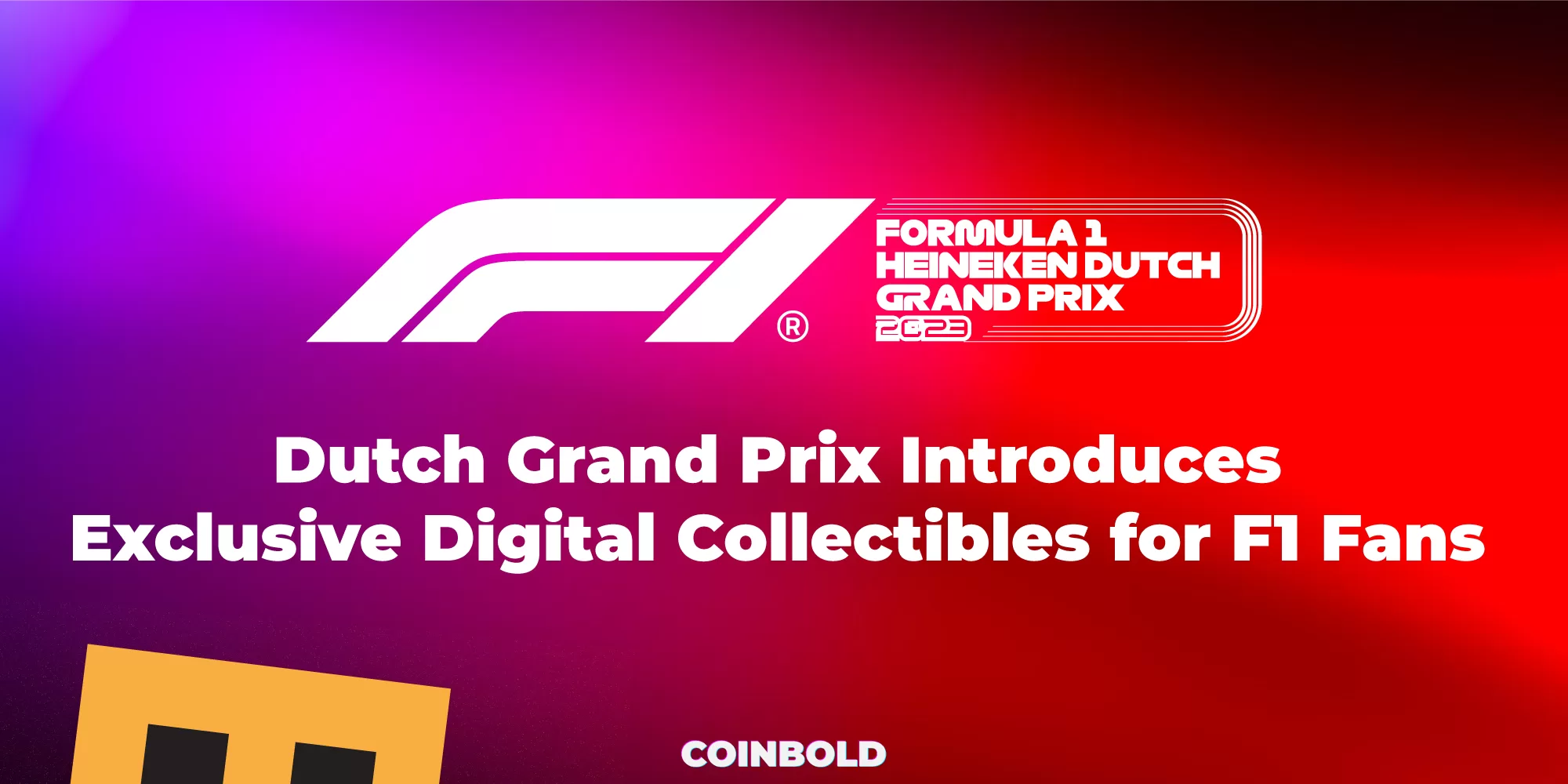 Dutch Grand Prix Introduces Exclusive Digital Collectibles for F1 Fans