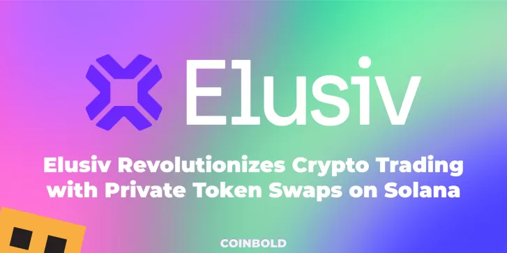 Elusiv Revolutionizes Crypto Trading with Private Token Swaps on Solana
