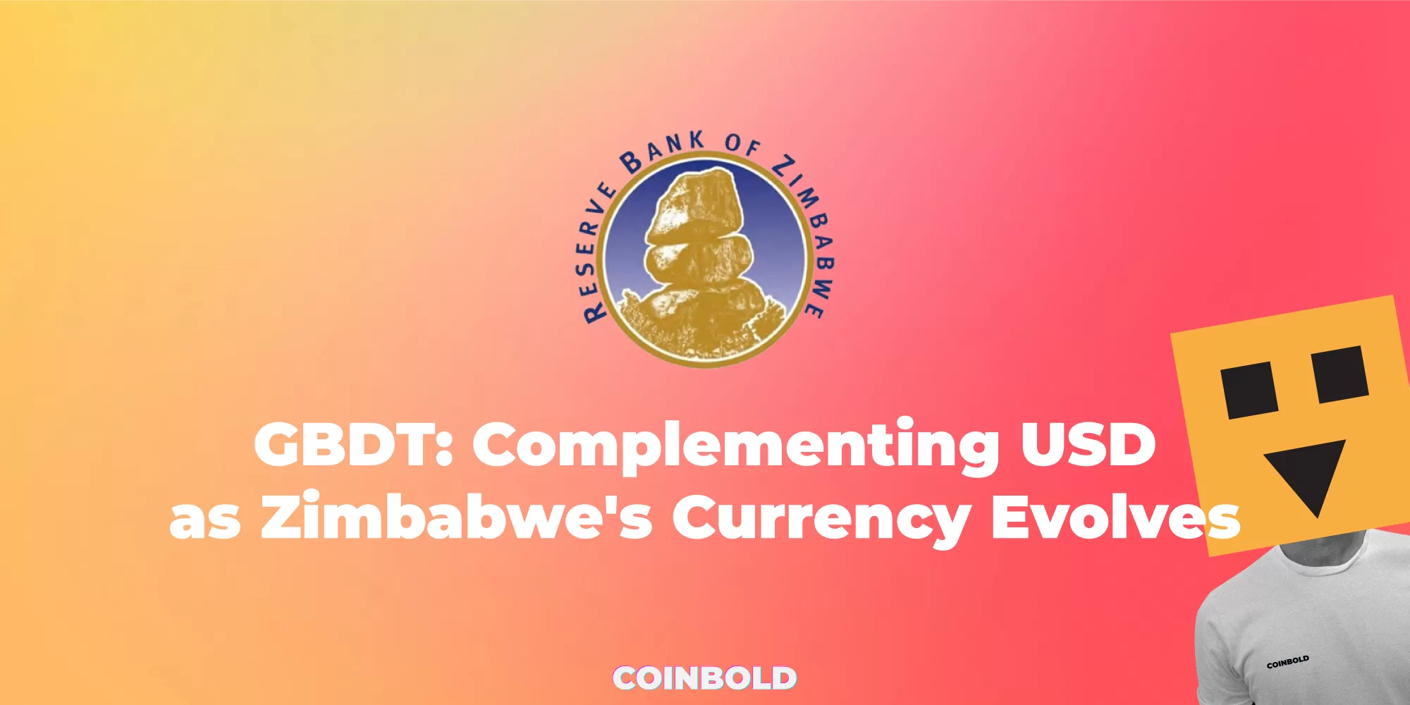 GBDT Complementing USD as Zimbabwe's Currency Evolves