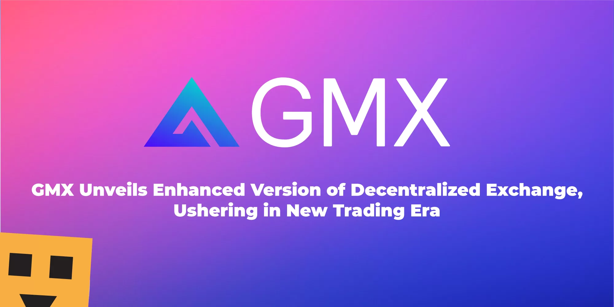 GMX Unveils Enhanced Version of Decentralized Exchange, Ushering in New Trading Era