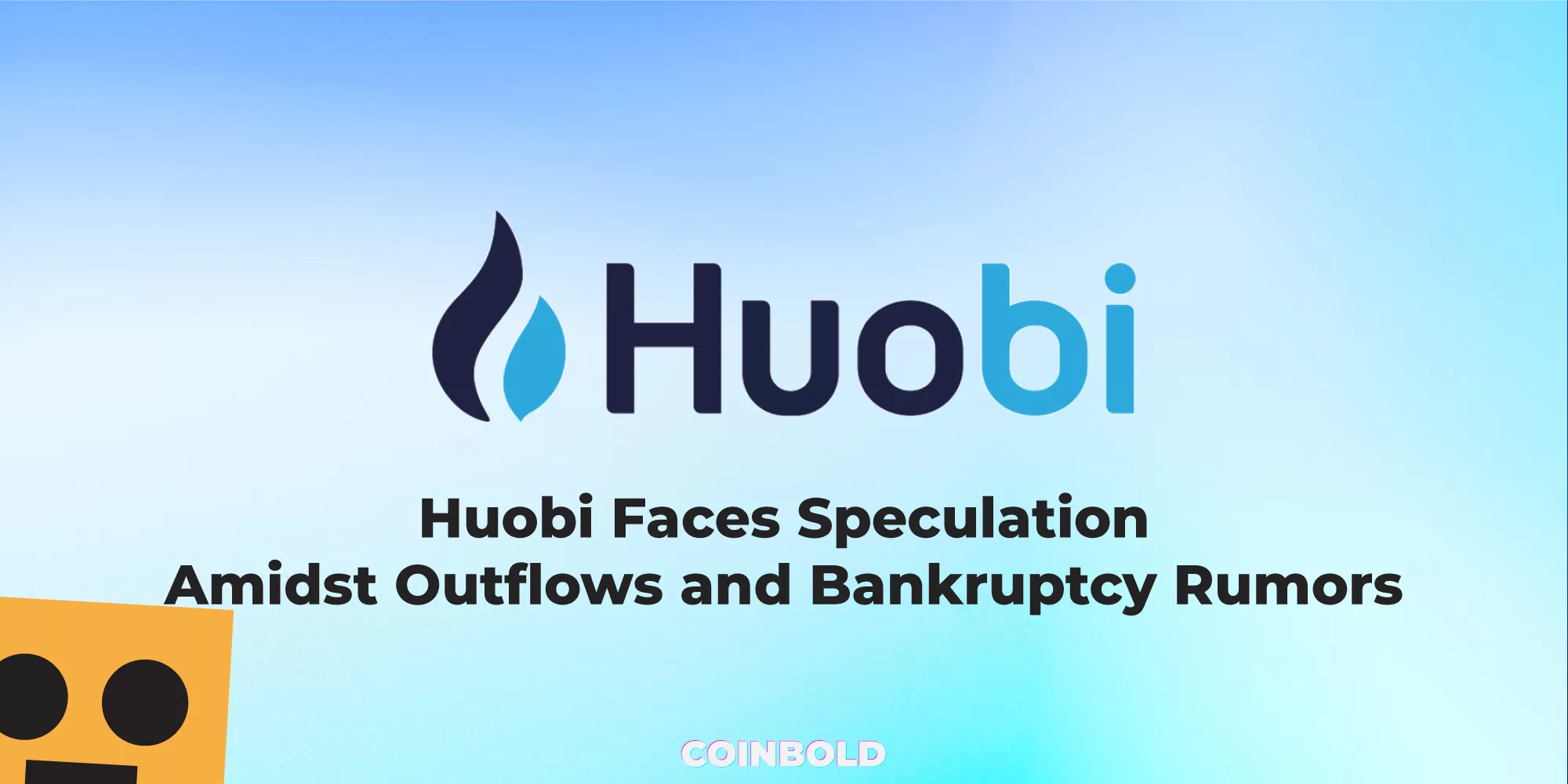Huobi Faces Speculation Amidst Outflows and Bankruptcy Rumors