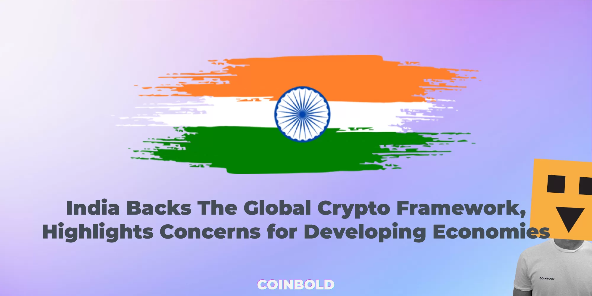 India Backs The Global Crypto Framework, Highlights Concerns for Developing Economies