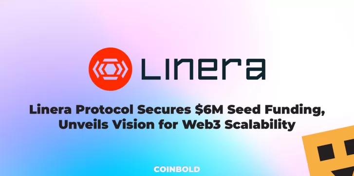 Linera Protocol Secures $6M Seed Funding, Unveils Vision for Web3 Scalability