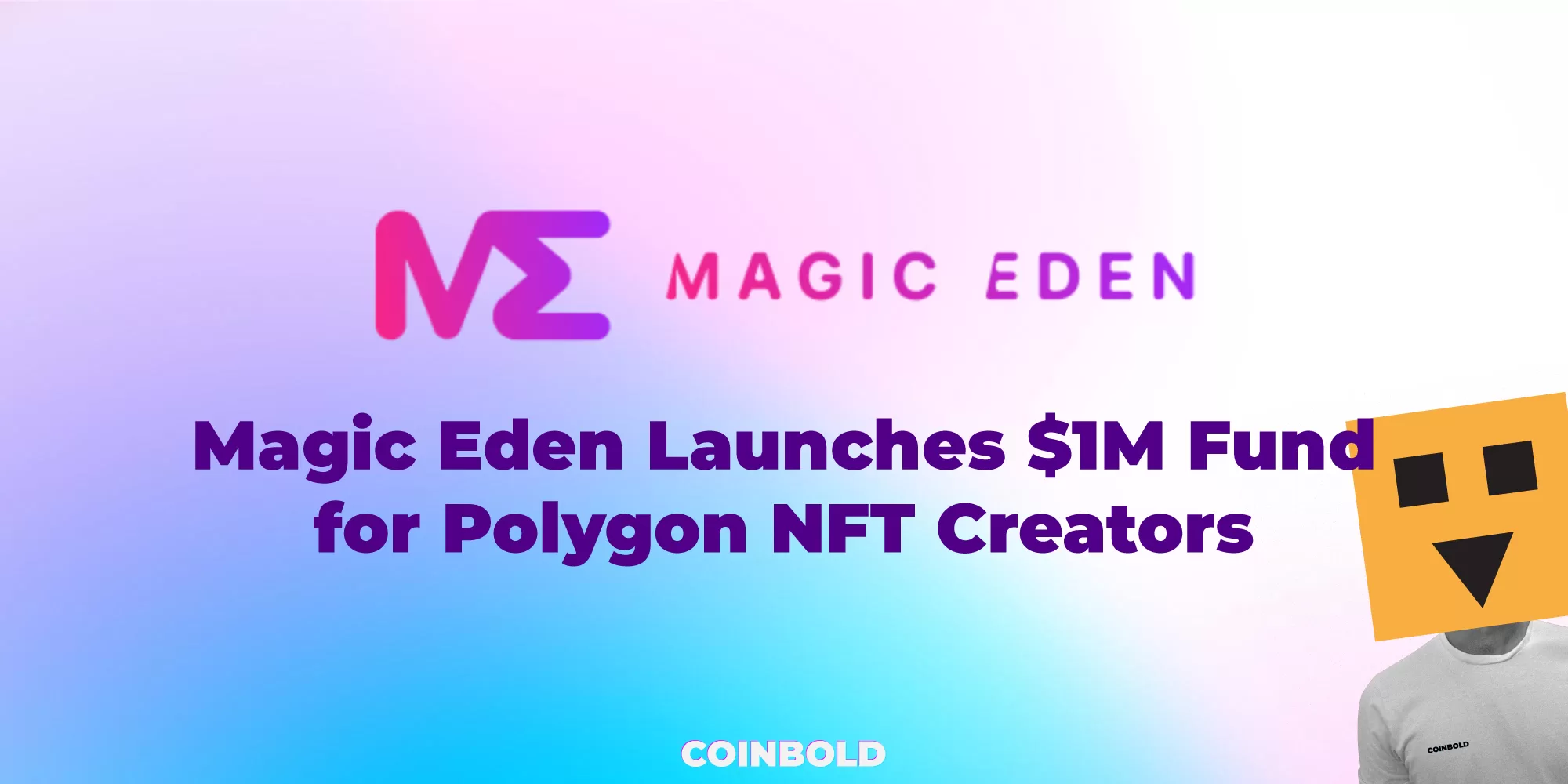Magic Eden Launches $1M Fund for Polygon NFT Creators