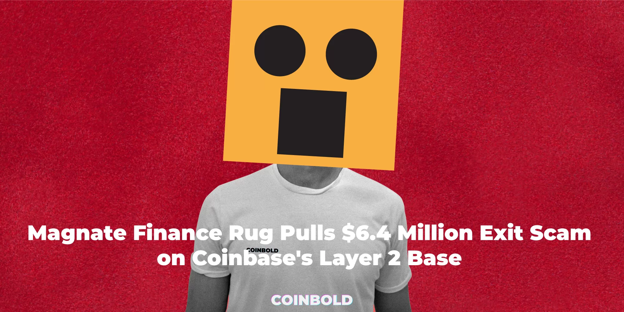 Magnate Finance Rug Pulls $6.4 Million Exit Scam on Coinbase's Layer 2 Base
