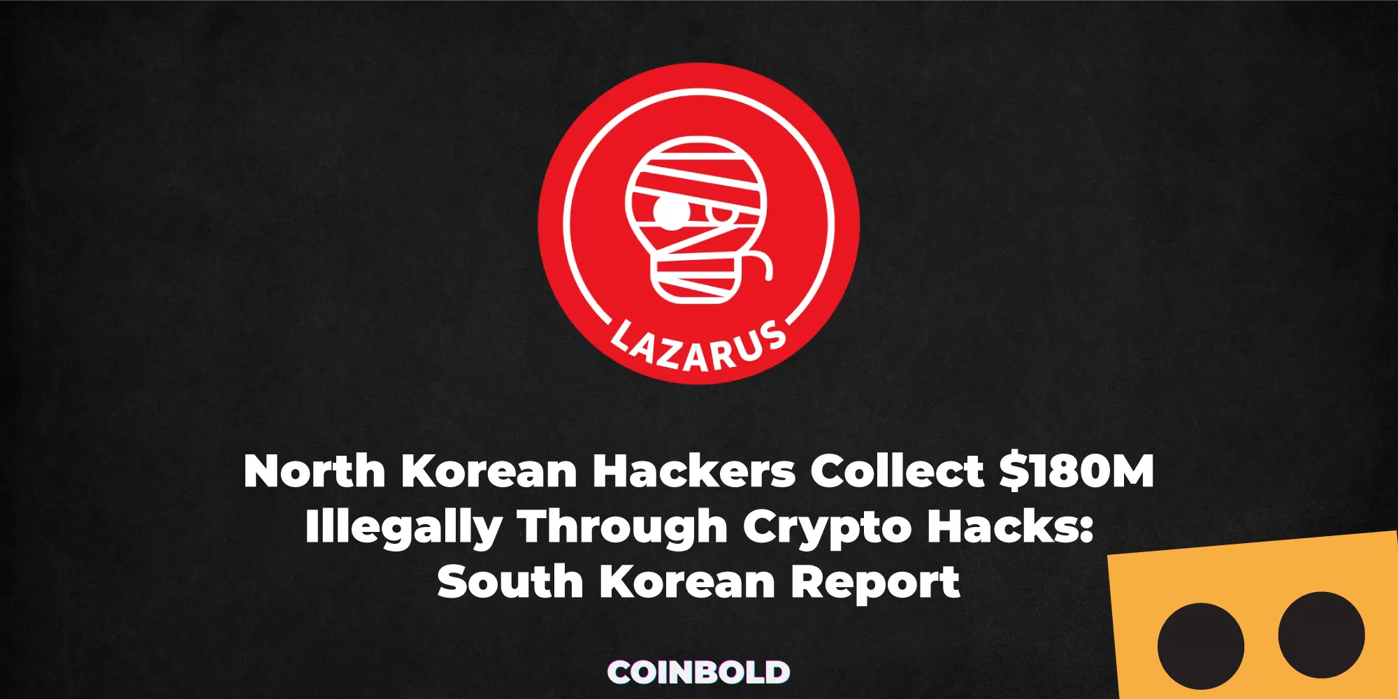 North Korean Hackers Collect $180M Illegally Through Crypto Hacks South Korean Report