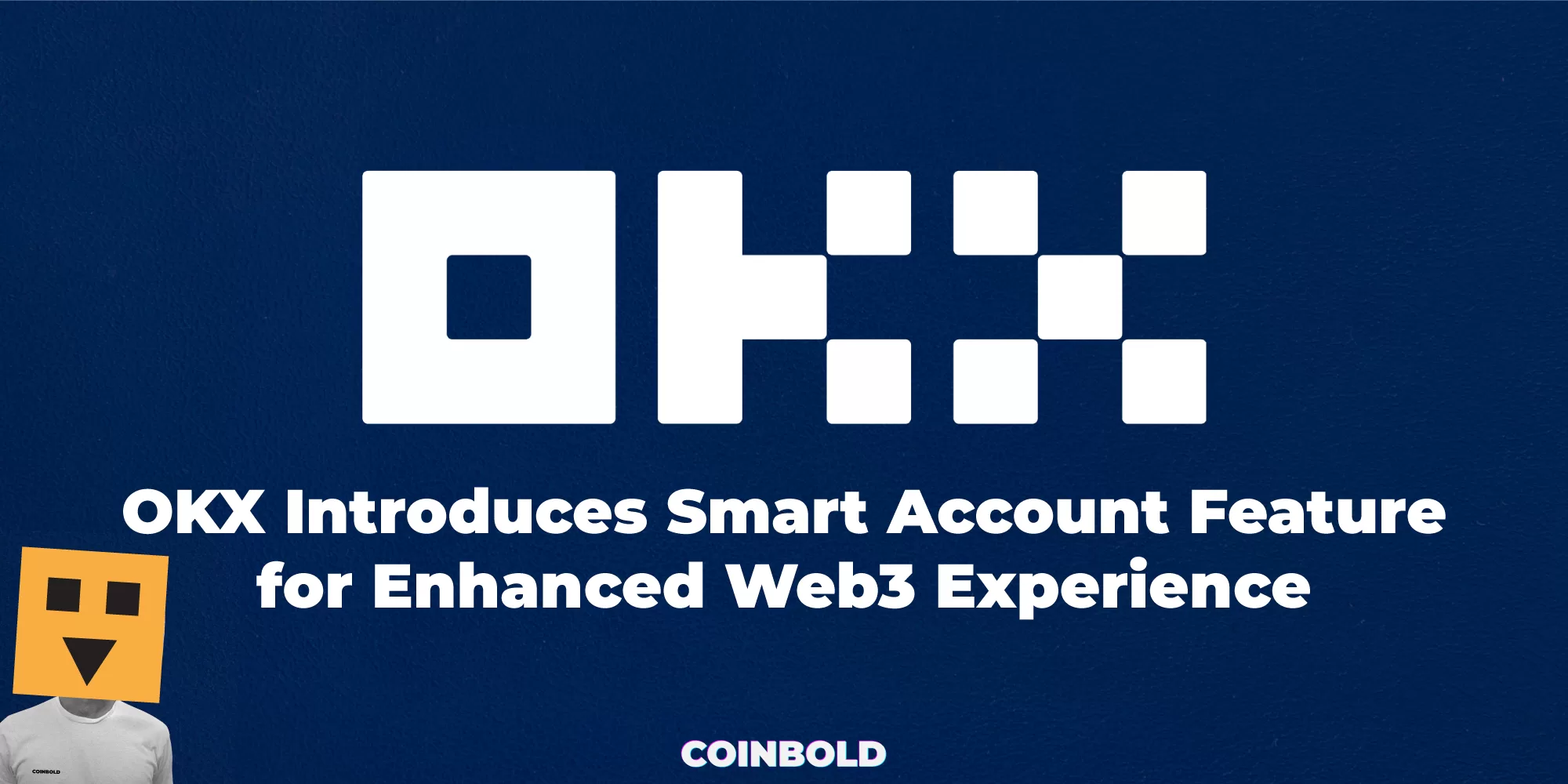 OKX Introduces Smart Account Feature for Enhanced Web3 Experience jpg