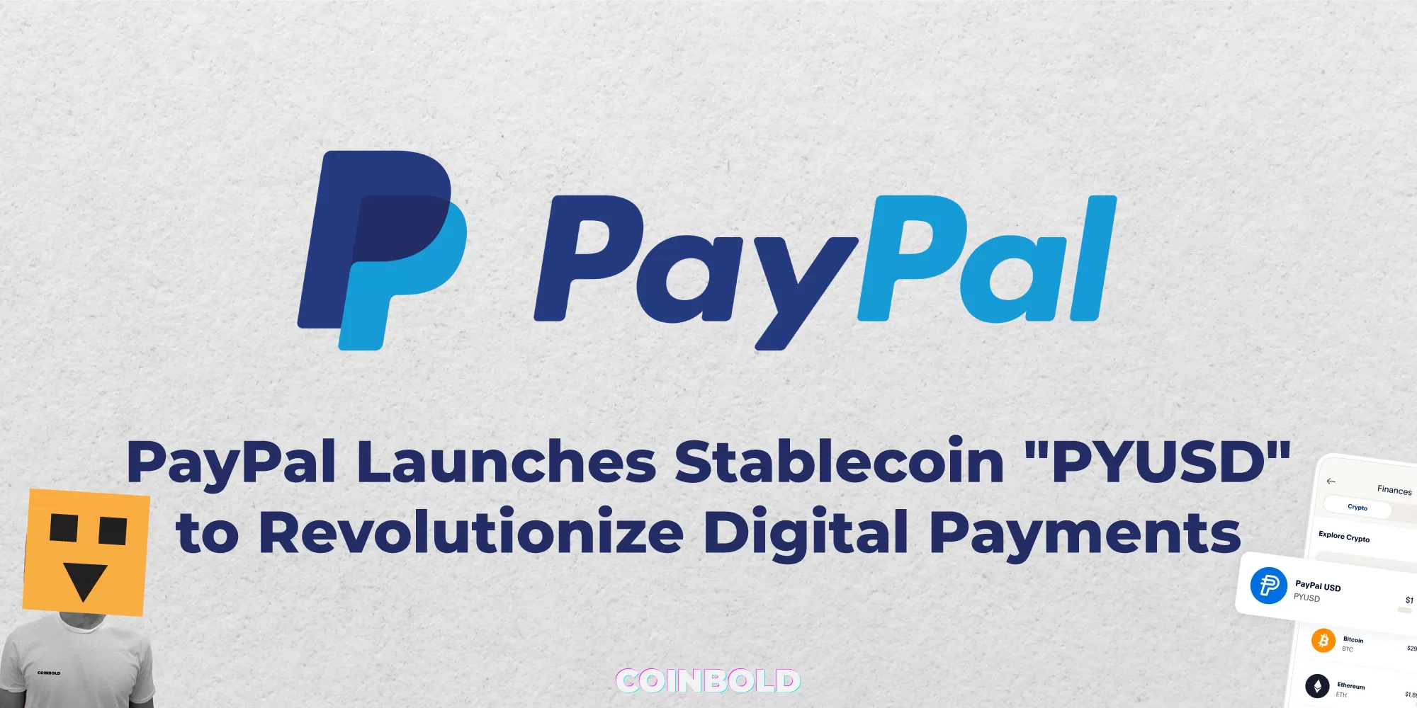 PayPal Launches Stablecoin PYUSD to Revolutionize Digital Payments