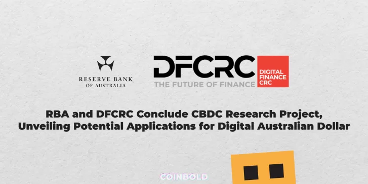 RBA and DFCRC Conclude CBDC Research Project, Unveiling Potential Applications for Digital Australian Dollar