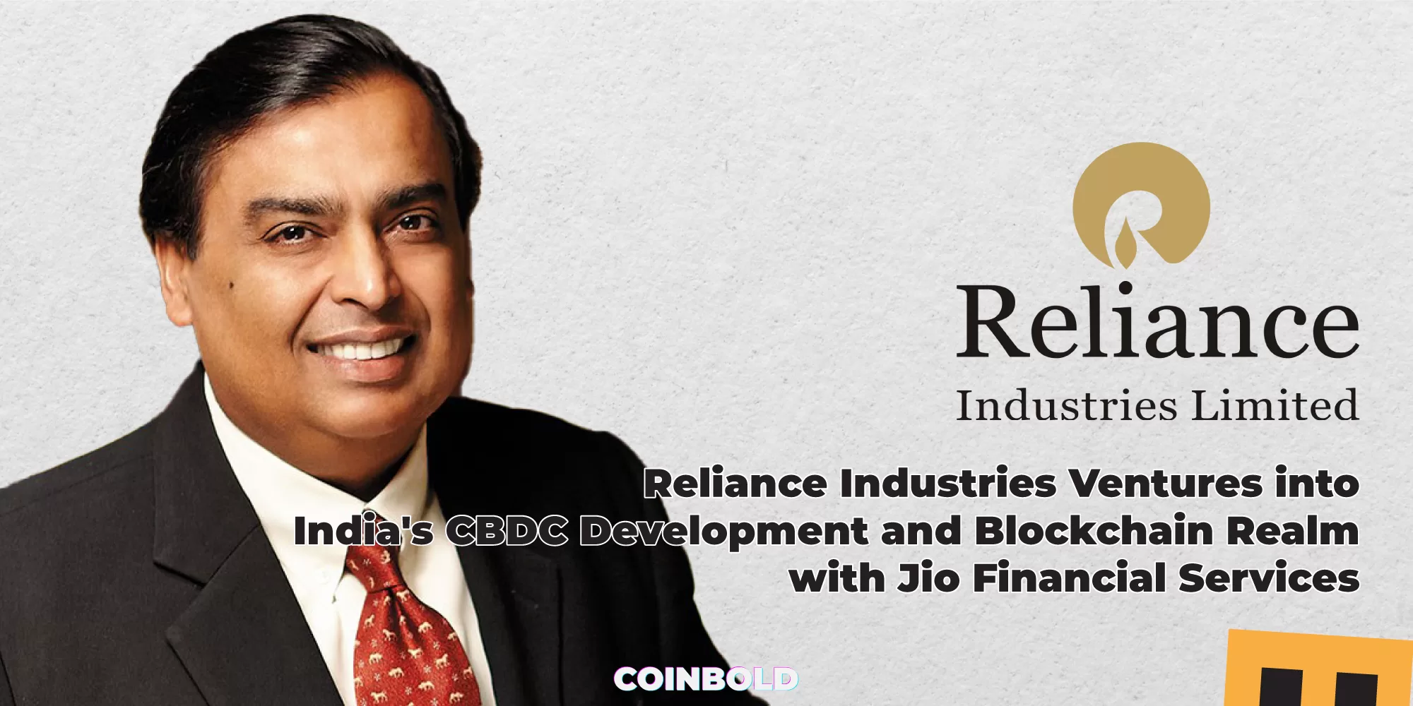 Reliance Industries Ventures into India's CBDC Development and Blockchain Realm with Jio Financial Services