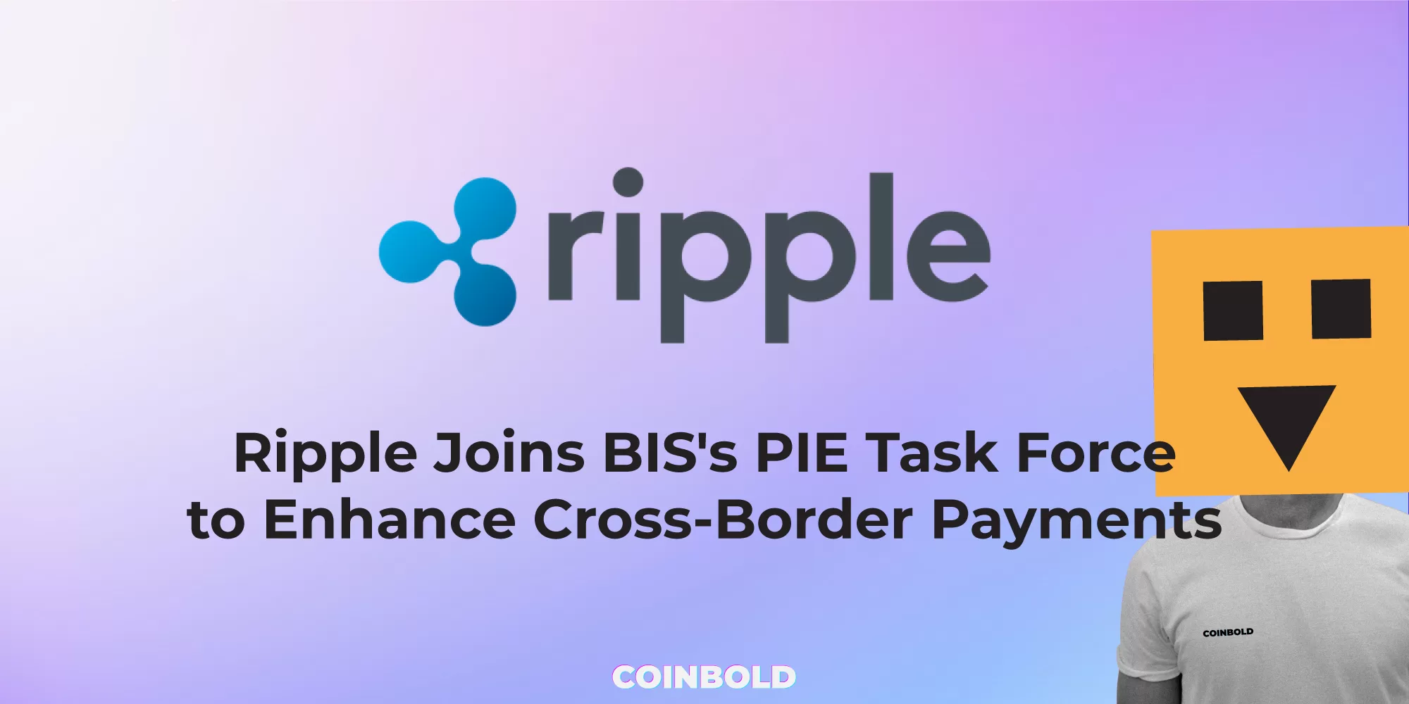 Ripple Joins BIS's PIE Task Force to Enhance Cross Border Payments