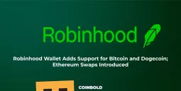 Robinhood Wallet Adds Support for Bitcoin and Dogecoin; Ethereum Swaps Introduced