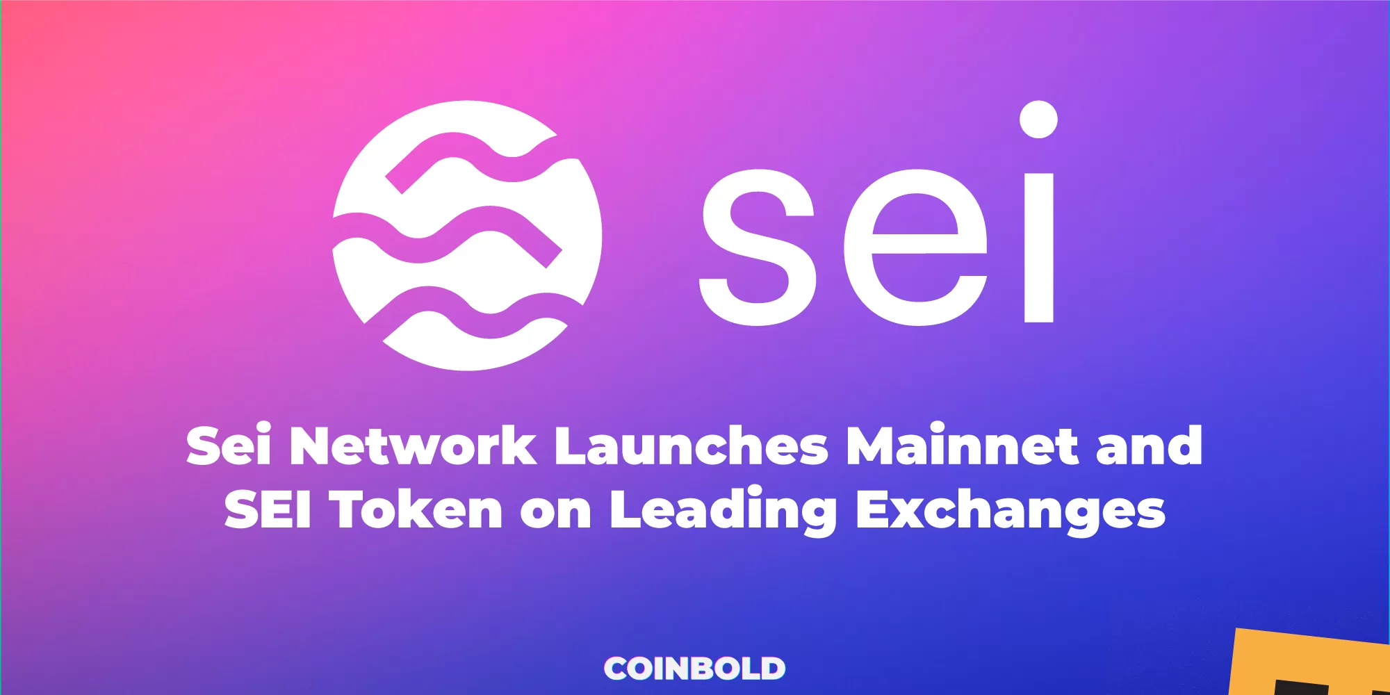 Sei Network Launches Mainnet and SEI Token on Leading Exchanges