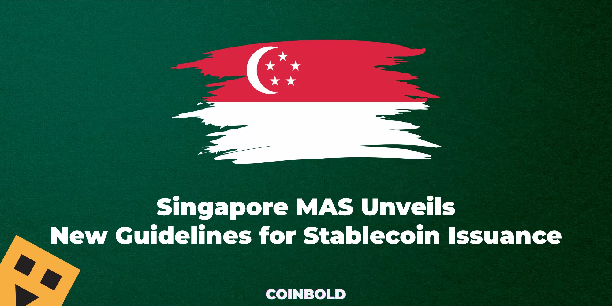 Singapore MAS Unveils New Guidelines for Stablecoin Issuance