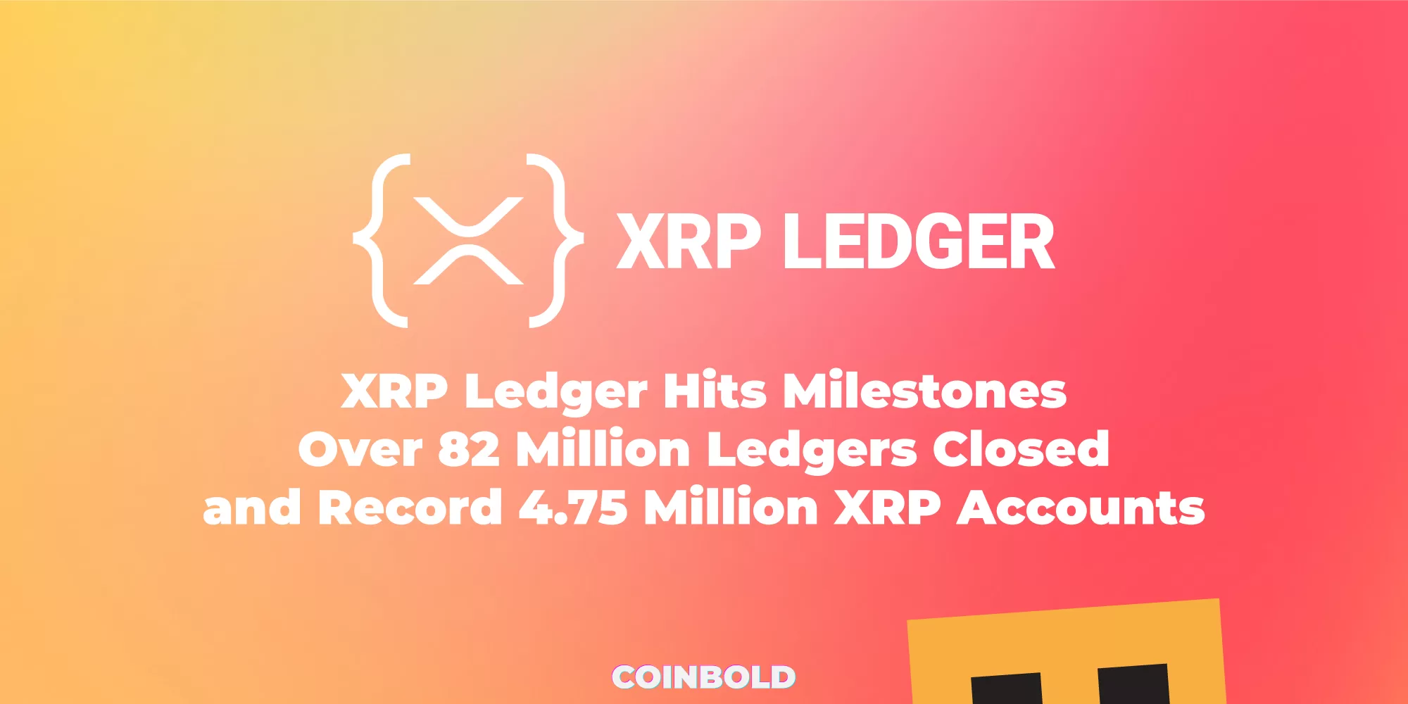 XRP Ledger Hits Milestones Over 82 Million Ledgers Closed and Record 4.75 Million XRP Accounts