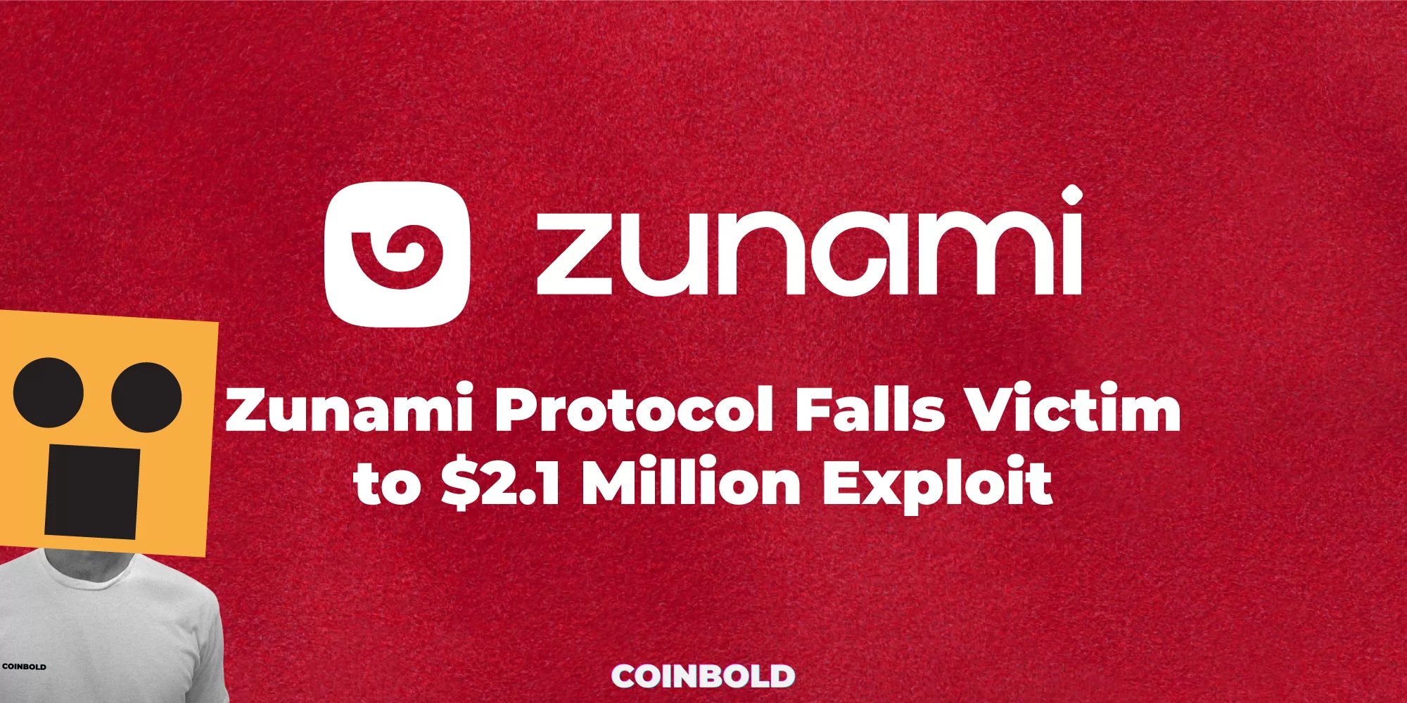 Zunami Protocol Falls Victim to $2.1 Million Exploit 2