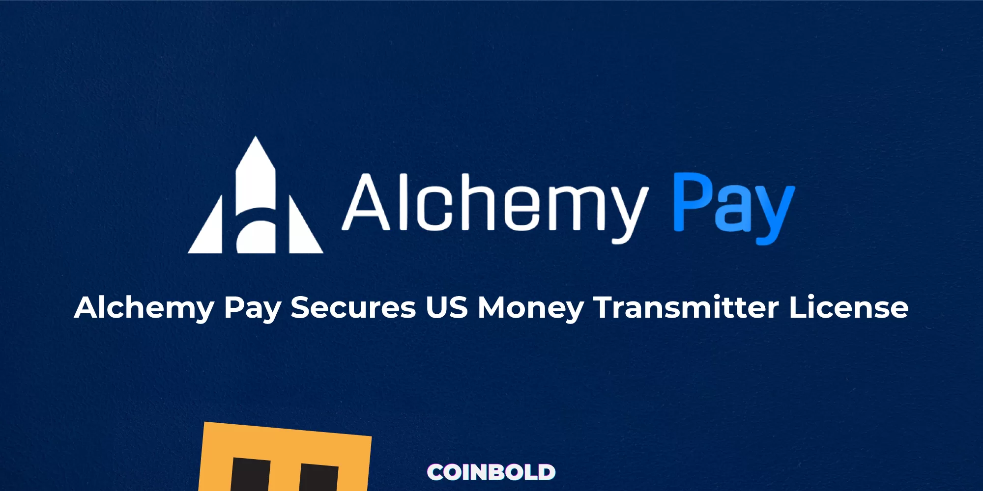Alchemy Pay Secures US Money Transmitter License