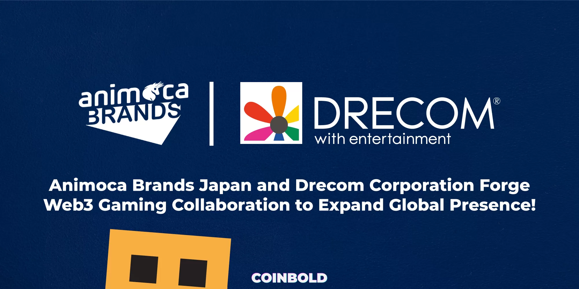 Animoca Brands Japan and Drecom Corporation Forge Web3 Gaming Collaboration to Expand Global Presence
