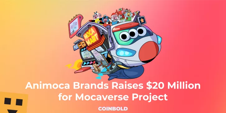 Animoca Brands Raises $20 Million for Mocaverse Project